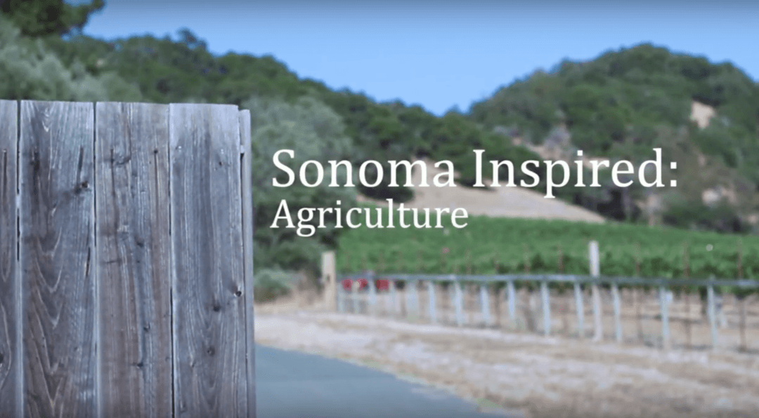Sonoma Inspired: Agriculture